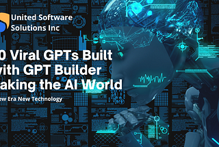 10 Viral GPTs Built with GPT Builder Taking the AI World