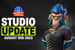 UnCaged Studios Update: MonkeyLeague — August 18th, 2023