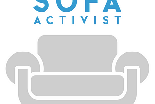 The Sofa Activist: What do you care about?
