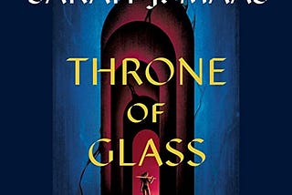 A Throne Awaits: Diving into Throne of Glass by Sarah J. Maas