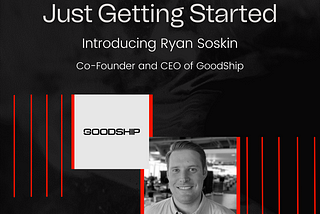 Announcing our Partnership with GoodShip!