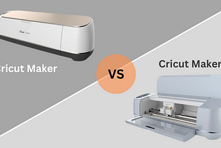 Cricut Maker vs Maker 3: Which Machine is Better?