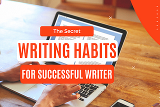 Writing Habits for Successful Writer