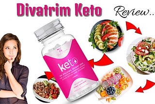 Divatrim Keto — Reviews , Side Effects & Benefits Read This Before Buy