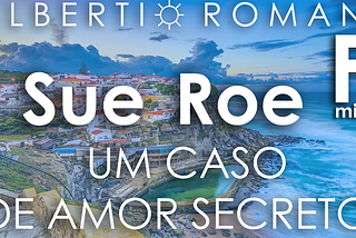 Sue Roe: Um Caso de Amor Secreto, in F minor