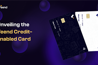 Unveiling the Veend Credit-Enabled Card: Revolutionising Credit Accessibility in Africa