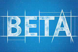 Our beta journey so far