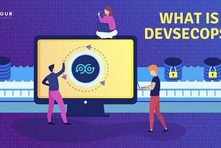 DevSecOps & DevOps — Evolution and the Future