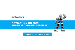 Navigating the New Business Dynamics with AI