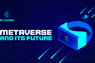 The Metaverse and Its Future.