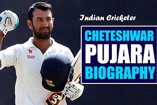 Cheteshwar Pujara Bio: The Rock of India’s Batting Lineup