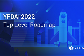 YFDAI 2022 Roadmap