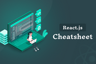 reactjs cheatsheet