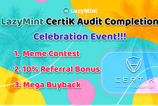 LazyMint CertiK Audit Completion Celebration Event