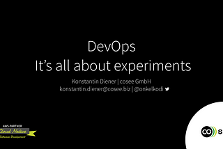 Talk: DevOps — It’s all about experiments