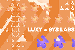 Luxy Joins Forces with SYS Labs: Building a Stronger Ecosystem Together
