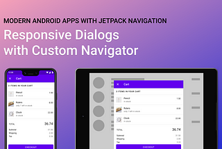 Responsive Dialogs with Custom Navigator