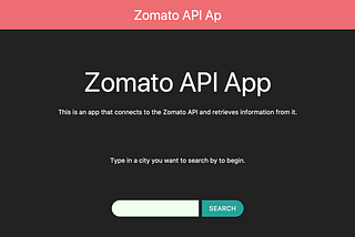 My Zomato API interface App Landing / main page.