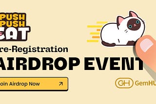 Push Push Cat — Pre-Registration Airdrop Event is LIVE!