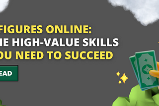 6 Figures Online: The High-Value Skills You Need to Succeed