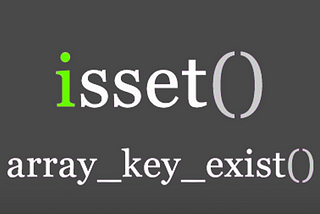 Why I Prefer isset($array[$key]) Over array_key_exists($key, $array) in PHP