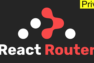Como criar rotas usando react-router-dom — Privadas