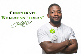 Corporate Wellness “IDEAS” #HIWN