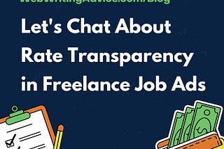 Let’s Chat About Rate Transparency in Freelance Job Ads