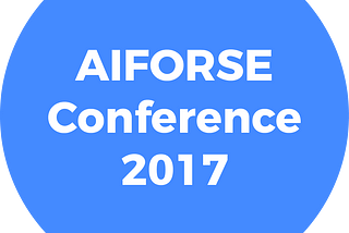 AIFORSE Conference 2017 - how it went