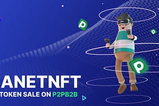 PlanetNFT Runs Token Sale on P2PB2B