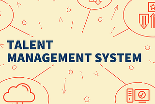 Leverage Talent Management Systems for Business Success