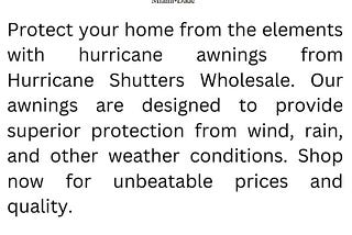 Hurricane Awnings | Hurricane Shutters Wholesale