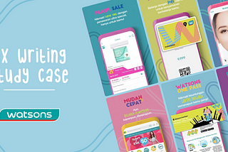 UX Writing Study Case — Watsons