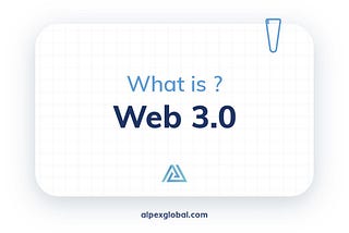 Web 3.0 Is Here To Stay!