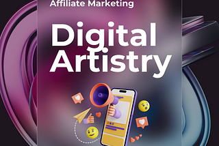 Digital Artistry and Affiliate Marketing Opportunities