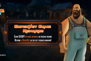 How To Generate Passive Income By Earning Super Vet’s In-Game Rewards?