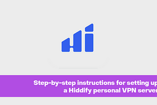 Hiddify personal VPN server