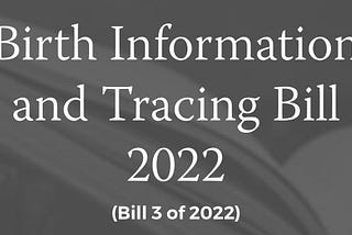 Birth Information and Tracing Bill 2022: An Analysis