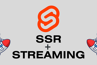 Sveltekit — Streaming SSR