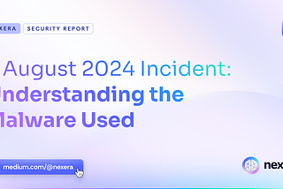 7 August 2024 Incident: Understanding the Malware Used