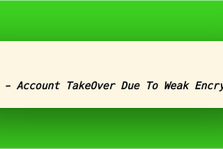 Bcrypt — Account TakeOver Due To Weak Encryption — #HR51KDB