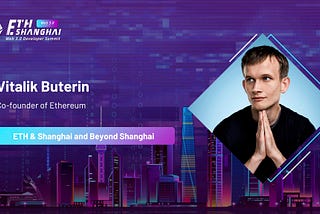 Vitalik Buterin: ETH & Shanghai and Beyond Shanghai