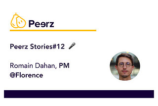 Peerz Stories#12 — Romain — Résoudre des problèmes au quotidien