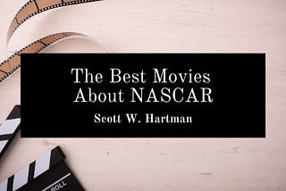 The Best Movies About NASCAR