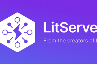 Litserve — from Pytorch Lightning