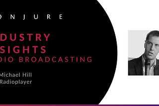 Industry Insights: Radio Broadcasting