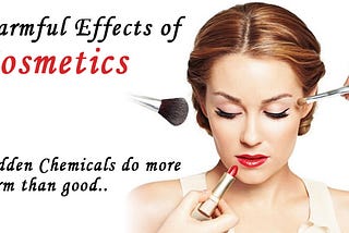 The Top Harmful Effects of Using Cosmetics in Daily Life!