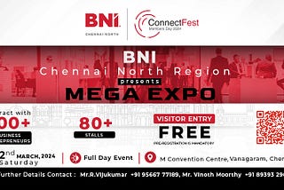 Unlocking Opportunities: A Sneak Peek into BNI Chennai North Region Mega Expo 2024