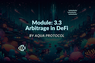 Module: 3.3 Arbitrage in DeFi