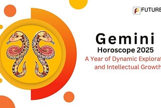 Gemini Horoscope 2025: A Year of Dynamic Exploration and Intellectual Growth